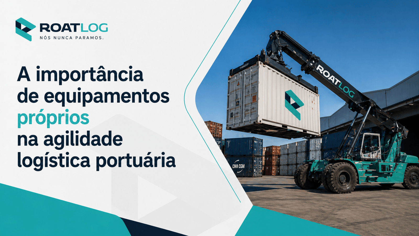 A importância de equipamentos próprios na agilidade logística portuária