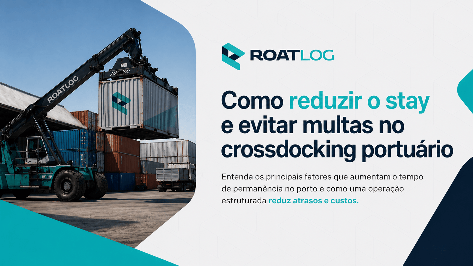 Como reduzir o stay e evitar multas no crossdocking portuário